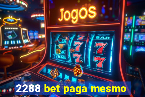 2288 bet paga mesmo